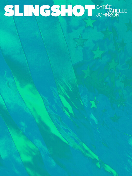 Title details for SLINGSHOT by Cyrée Jarelle Johnson - Available